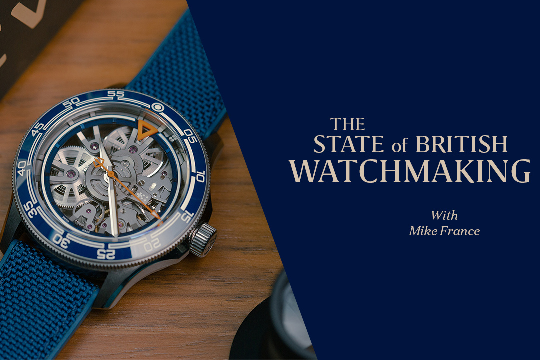 The State of British Watchmaking with Christopher Ward’s Co-Founder Mike France